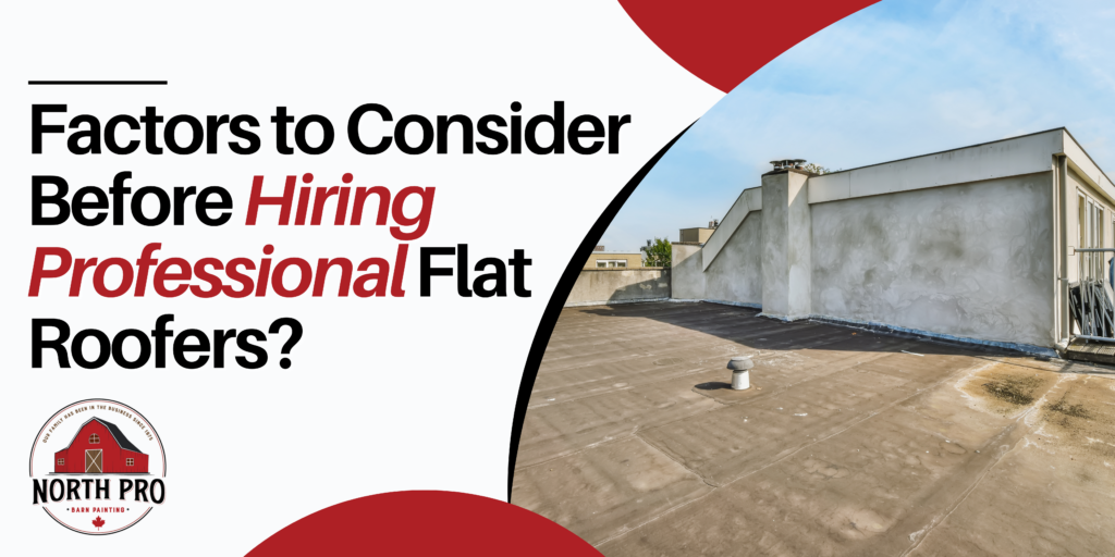 Factors to Consider Before Hiring Professional Flat Roofers